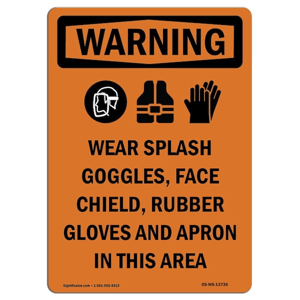 OSHA WARNING Sign, Wear Splash Goggles W/ Symbol, 14in X 10in Aluminum, 10" W, 14" H, Portrait